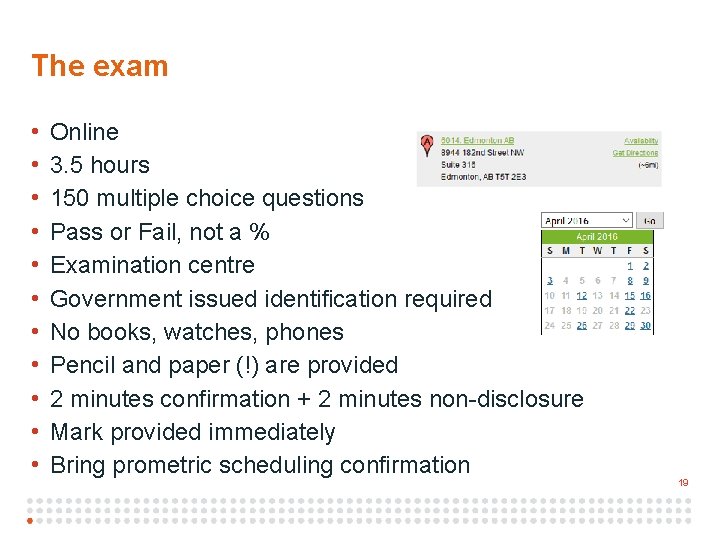 1 9 The exam • • • Online 3. 5 hours 150 multiple choice