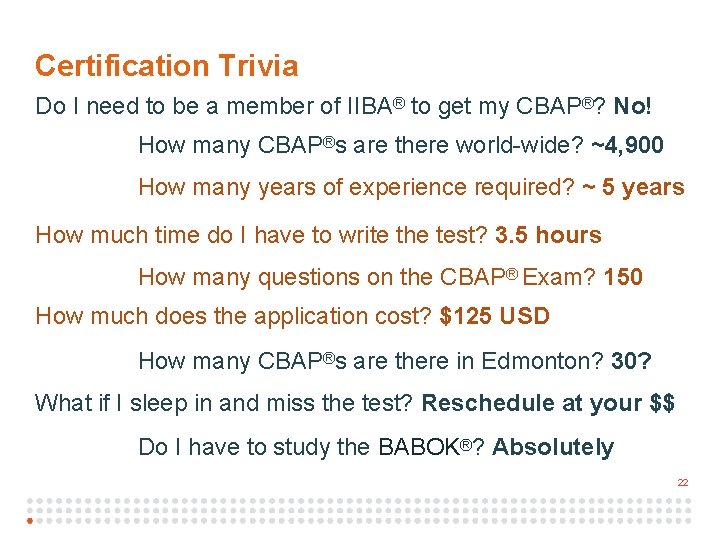 2 2 Certification Trivia Do I need to be a member of IIBA® to