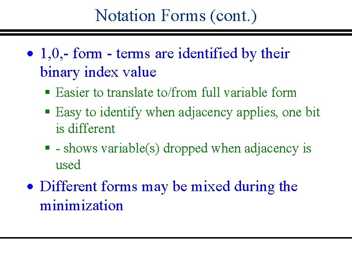 Notation Forms (cont. ) · 1, 0, - form - terms are identified by