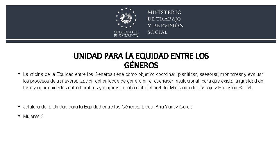 UNIDAD PARA LA EQUIDAD ENTRE LOS GÉNEROS • La oficina de la Equidad entre