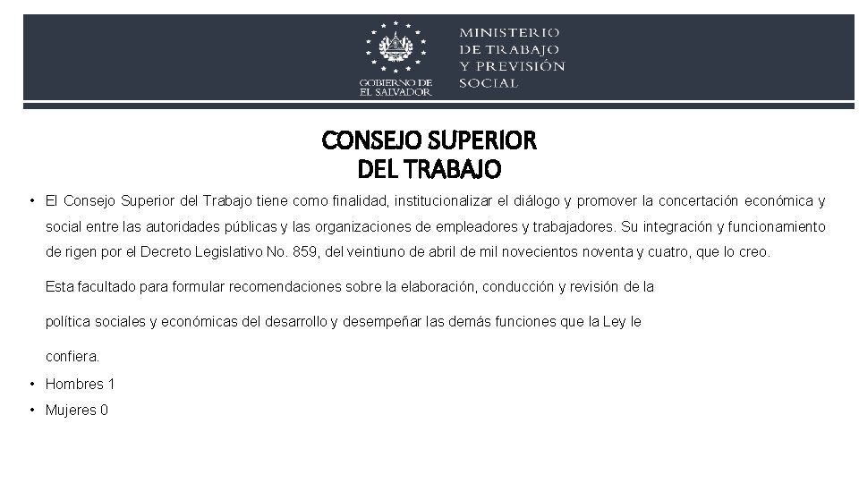 CONSEJO SUPERIOR DEL TRABAJO • El Consejo Superior del Trabajo tiene como finalidad, institucionalizar