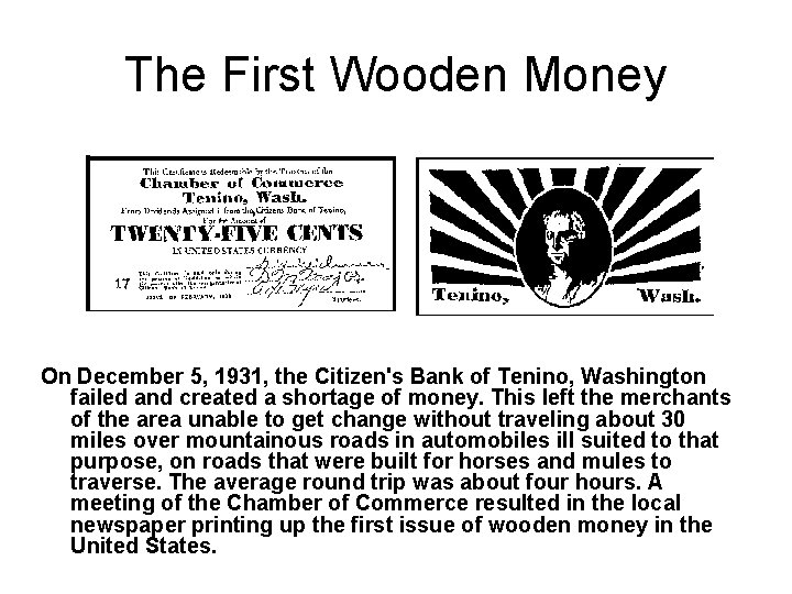 The First Wooden Money On December 5, 1931, the Citizen's Bank of Tenino, Washington