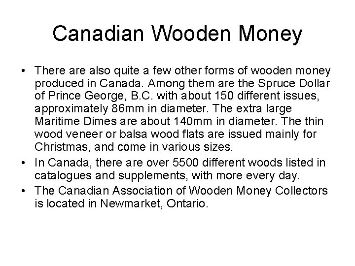 Canadian Wooden Money • There also quite a few other forms of wooden money