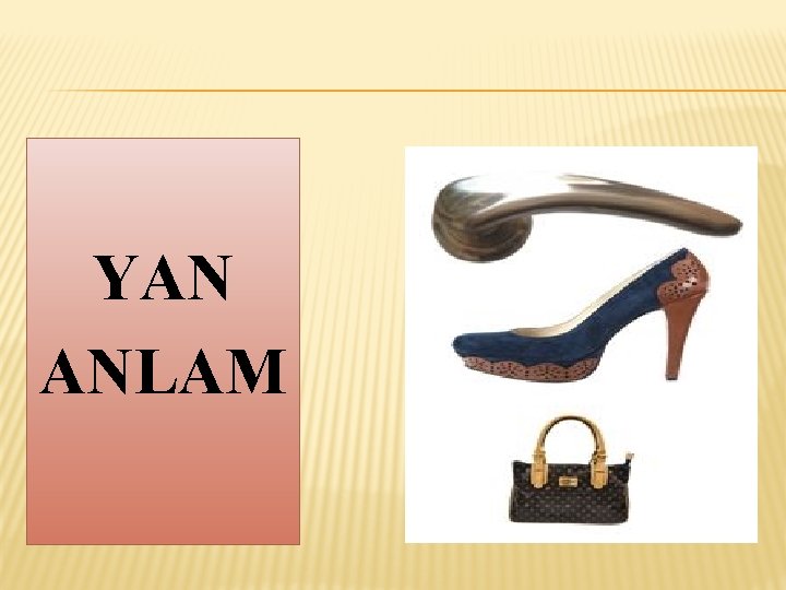 YAN ANLAM 