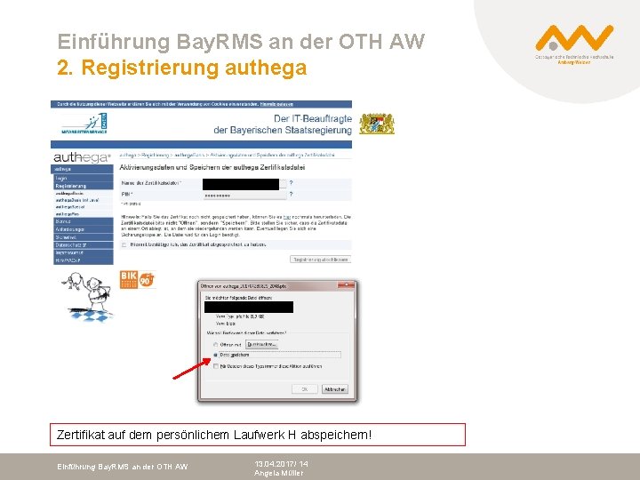 Einführung Bay. RMS an der OTH AW 2. Registrierung authega Zertifikat auf dem persönlichem