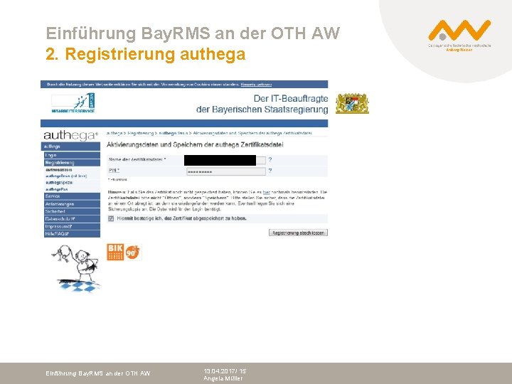 Einführung Bay. RMS an der OTH AW 2. Registrierung authega Einführung Bay. RMS an