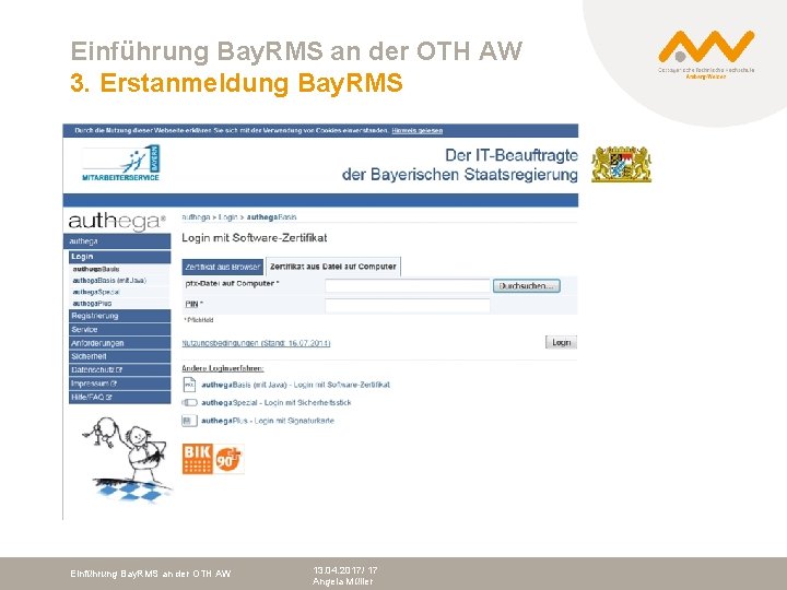 Einführung Bay. RMS an der OTH AW 3. Erstanmeldung Bay. RMS Maske bei Anmelden: