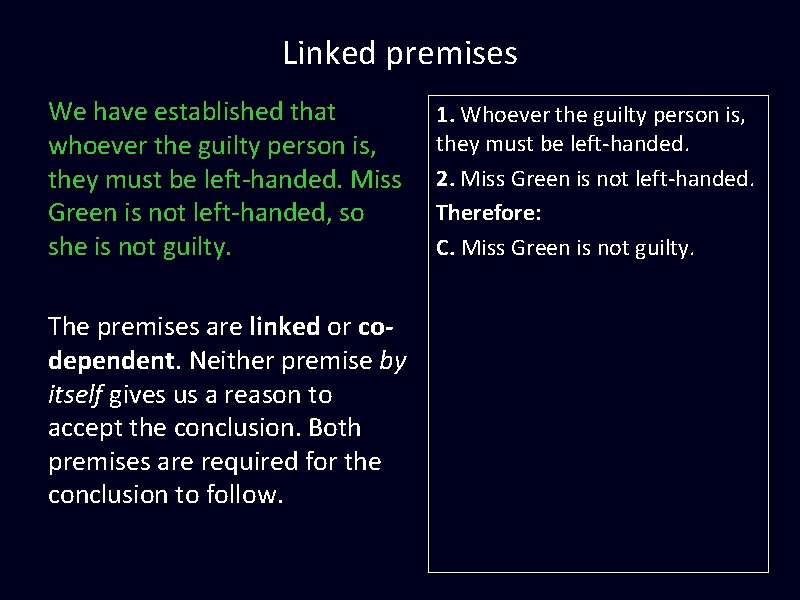 Linked premises We have established that whoever the guilty person is, they must be