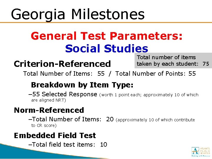 Georgia Milestones General Test Parameters: Social Studies Total number of items taken by each