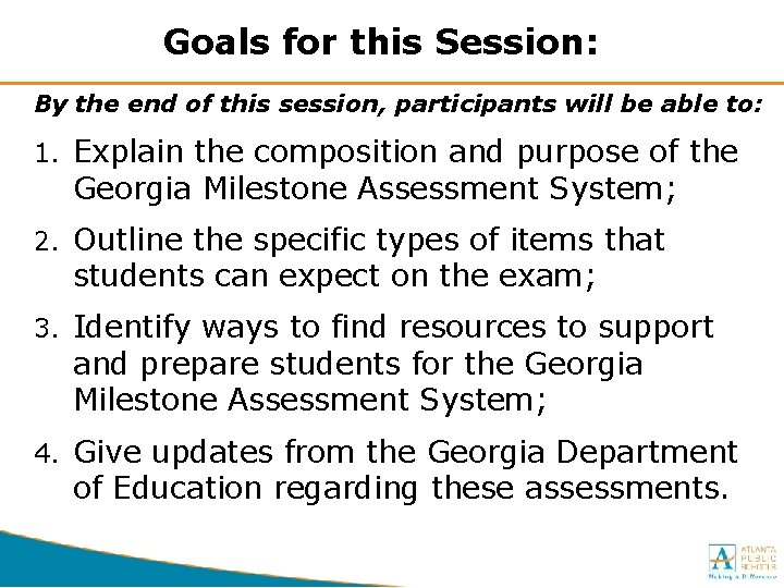 Goals for this Session: By the end of this session, participants will be able