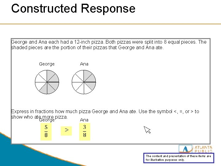 Constructed Response George and Ana each had a 12 -inch pizza. Both pizzas were