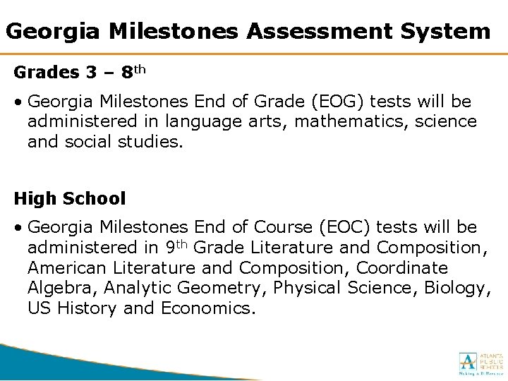 Georgia Milestones Assessment System Grades 3 – 8 th • Georgia Milestones End of