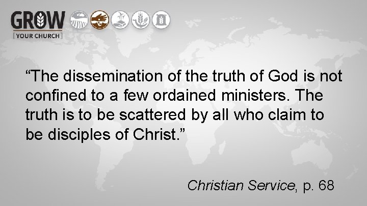 “The dissemination of the truth of God is not confined to a few ordained