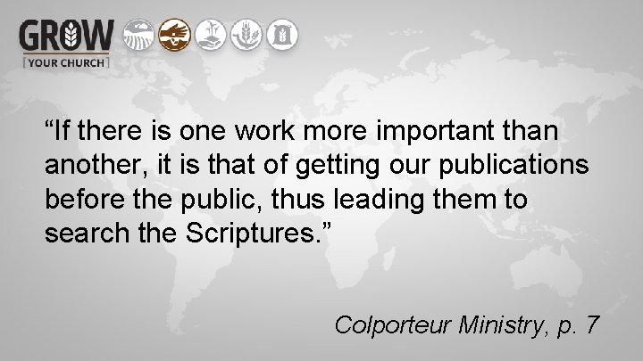 “If there is one work more important than another, it is that of getting