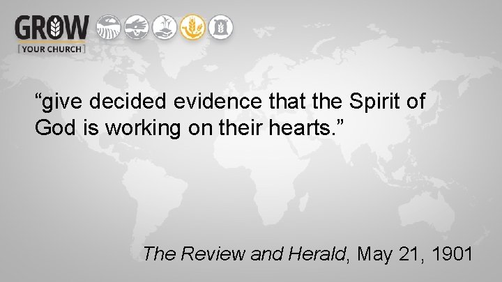 “give decided evidence that the Spirit of God is working on their hearts. ”