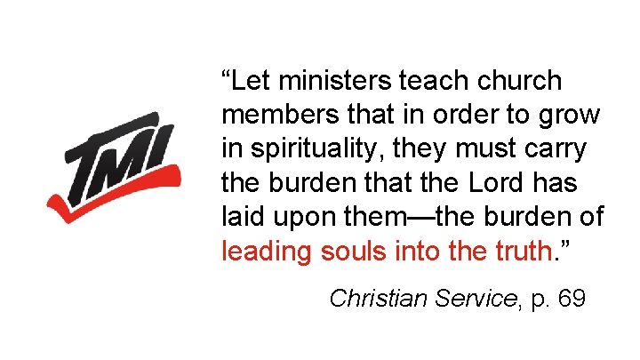 “Let ministers teach church members that in order to grow in spirituality, they must