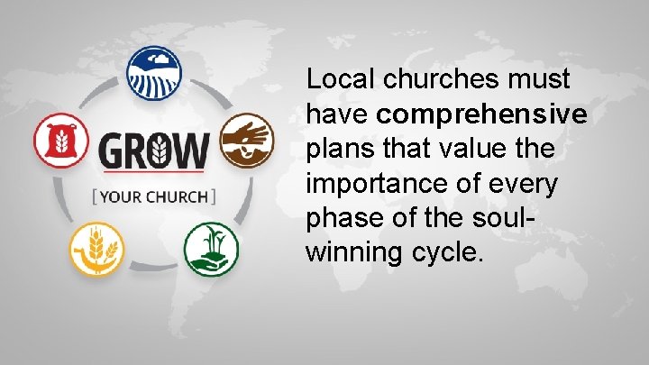 Local churches must have comprehensive plans that value the importance of every phase of