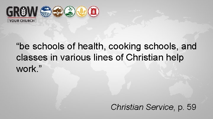 “be schools of health, cooking schools, and classes in various lines of Christian help