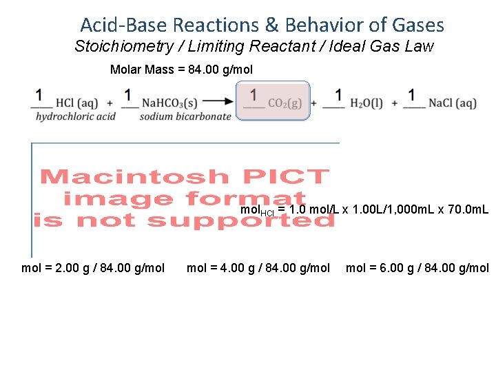 Acid-Base Reactions & Behavior of Gases Stoichiometry / Limiting Reactant / Ideal Gas Law