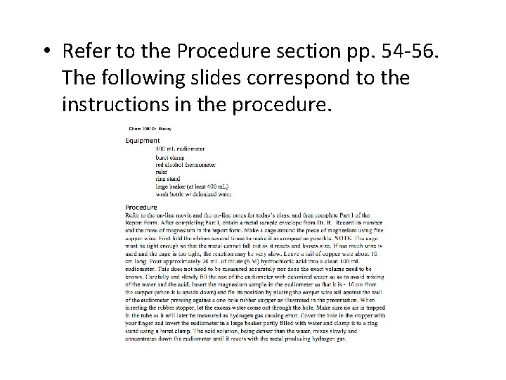  • Refer to the Procedure section pp. 54 -56. The following slides correspond