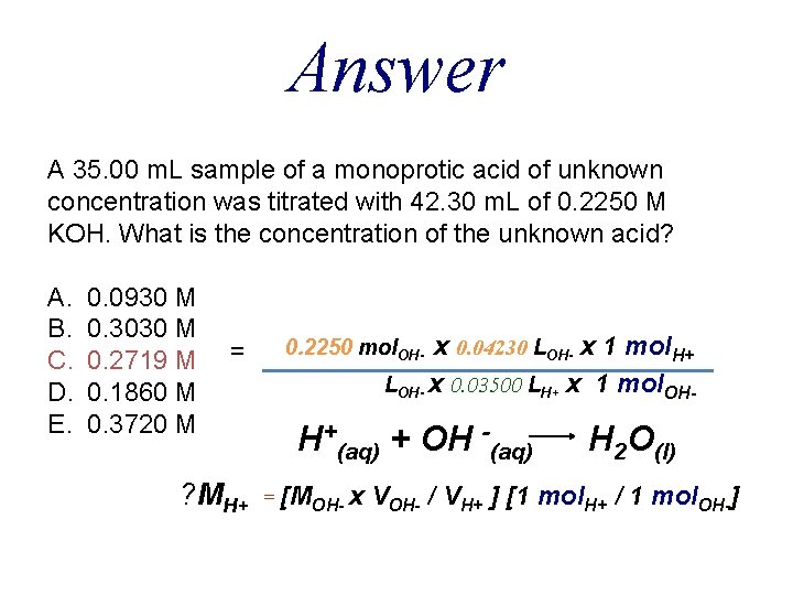 Answer A 35. 00 m. L sample of a monoprotic acid of unknown concentration