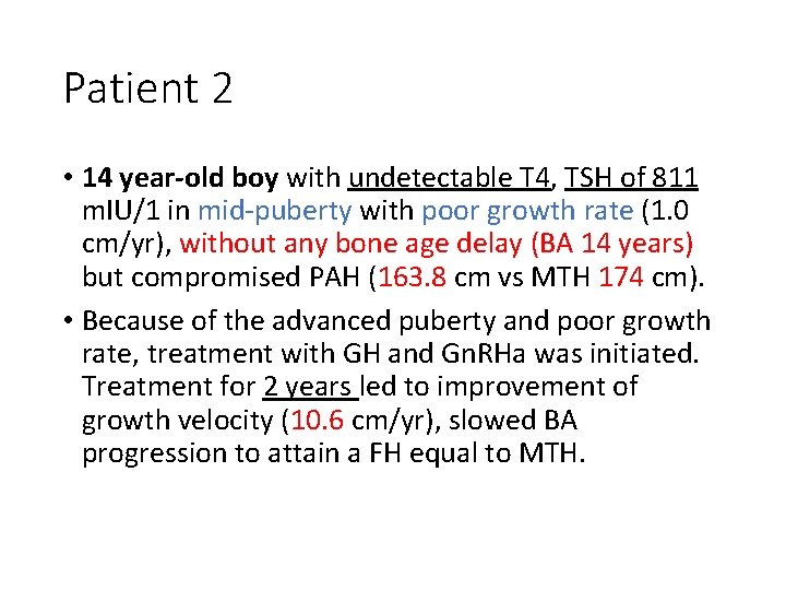 Patient 2 • 14 year-old boy with undetectable T 4, TSH of 811 m.