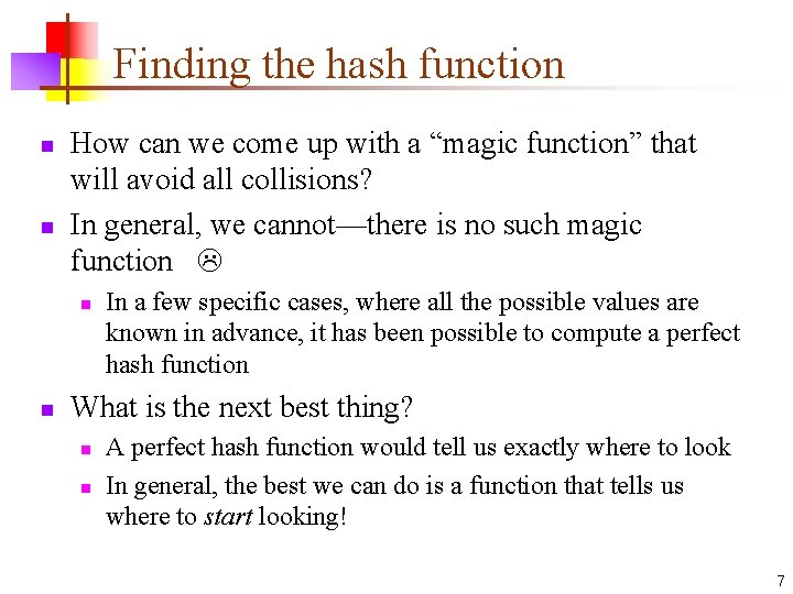 Finding the hash function n n How can we come up with a “magic