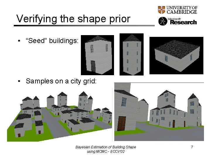 Verifying the shape prior • “Seed” buildings: • Samples on a city grid: Bayesian