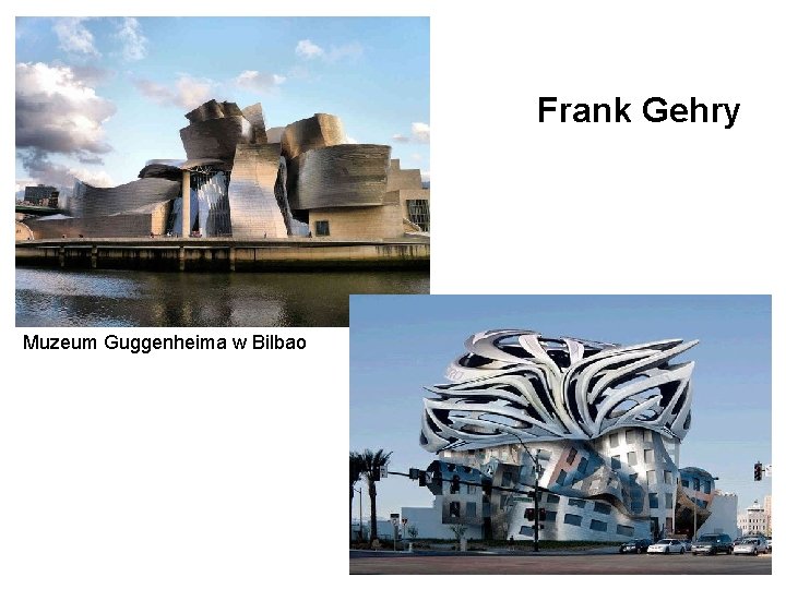 Frank Gehry Muzeum Guggenheima w Bilbao 