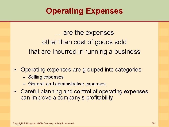 Operating Expenses … are the expenses other than cost of goods sold that are