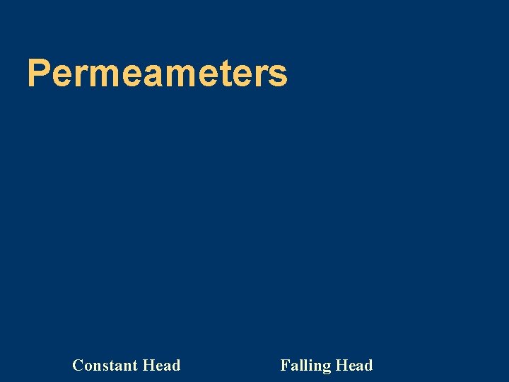 Permeameters Constant Head Falling Head 