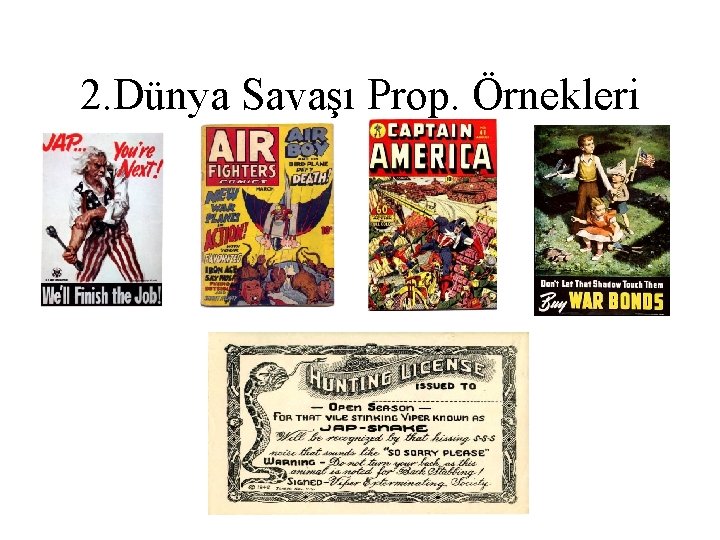 2. Dünya Savaşı Prop. Örnekleri 