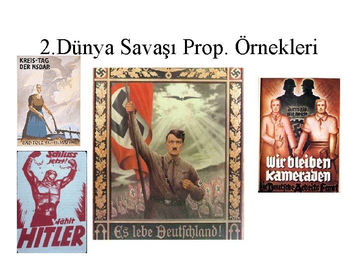 2. Dünya Savaşı Prop. Örnekleri 
