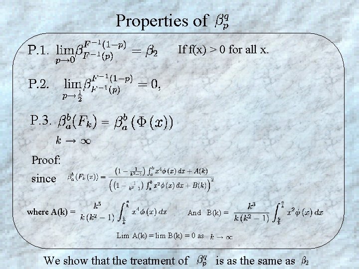 Properties of If f(x) > 0 for all x. P. 3. = Proof: since