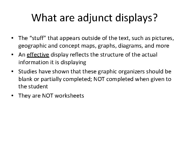 What are adjunct displays? • The “stuff” that appears outside of the text, such