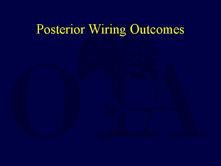 Posterior Wiring Outcomes 