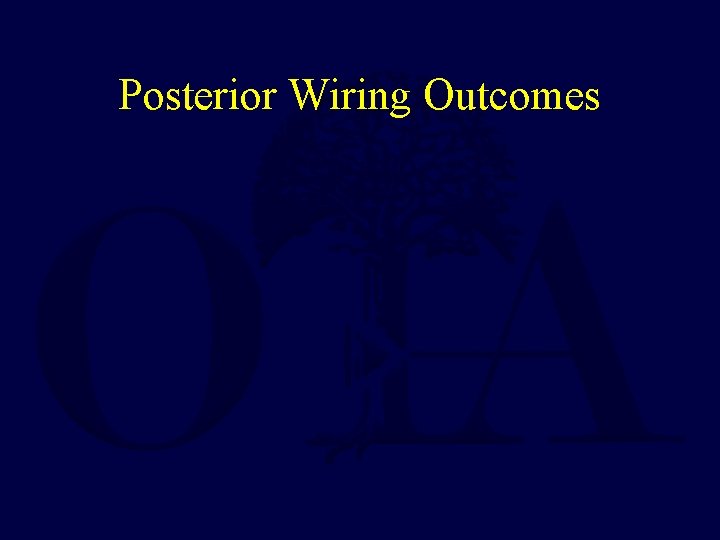Posterior Wiring Outcomes 