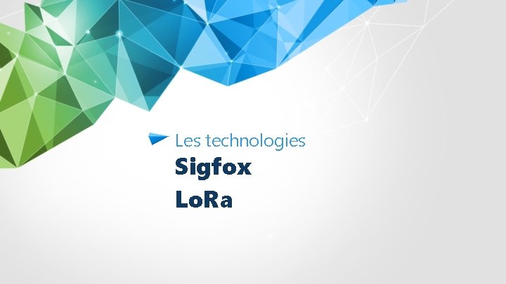 Les technologies Sigfox Lo. Ra 