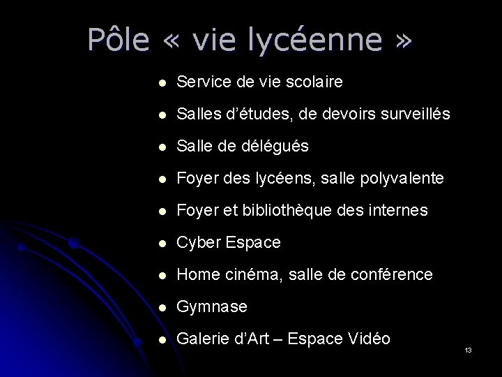 Pôle « vie lycéenne » l Service de vie scolaire l Salles d’études, de