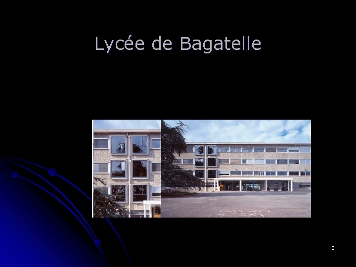 Lycée de Bagatelle 3 