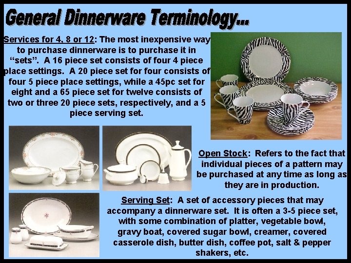 Services for 4, 8 or 12: The most inexpensive way to purchase dinnerware is