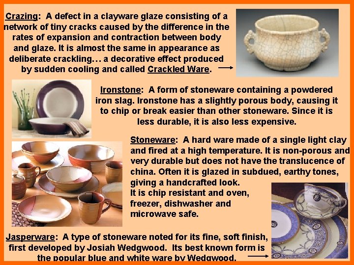 Crazing: A defect in a clayware glaze consisting of a network of tiny cracks