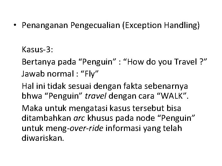  • Penanganan Pengecualian (Exception Handling) Kasus-3: Bertanya pada “Penguin” : “How do you