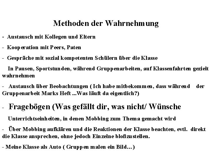 Methoden der Wahrnehmung - Austausch mit Kollegen und Eltern - Kooperation mit Peers, Paten