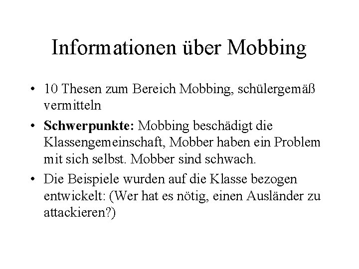 Informationen über Mobbing • 10 Thesen zum Bereich Mobbing, schülergemäß vermitteln • Schwerpunkte: Mobbing