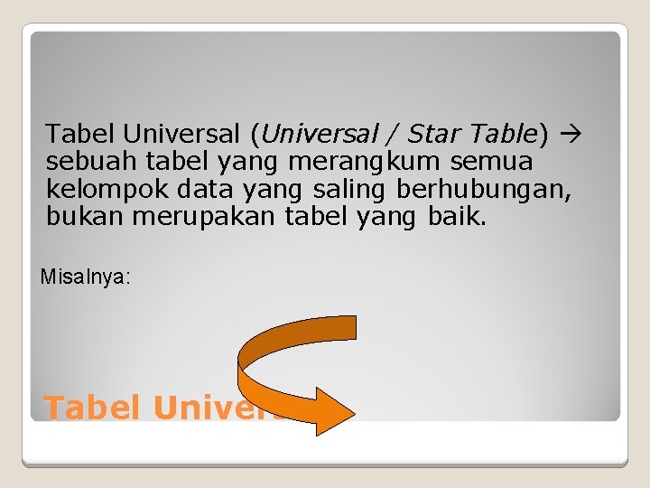 Tabel Universal (Universal / Star Table) sebuah tabel yang merangkum semua kelompok data yang