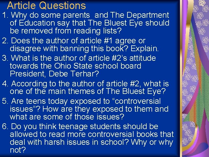 Article Questions 1. Why do some parents and The Department of Education say that