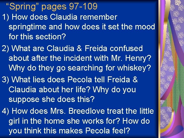 “Spring” pages 97 -109 1) How does Claudia remember springtime and how does it