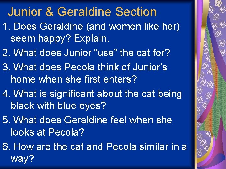 Junior & Geraldine Section 1. Does Geraldine (and women like her) seem happy? Explain.