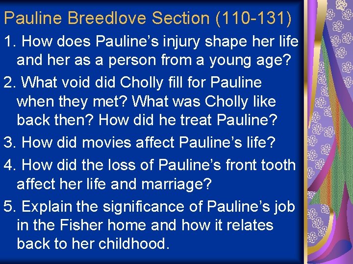 Pauline Breedlove Section (110 -131) 1. How does Pauline’s injury shape her life and